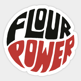 Flour Power ))(( Cooking Baking Flower Power Hippie Parody Sticker